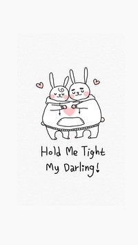 hold me tight my darling